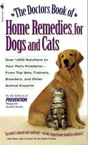 The Doctors Book of Home Remedies for Dogs and Cats: Over 1,000 Solutions to...