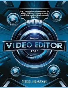 Tim Elvis Movavi Video Editor 2025 Guidebook (Taschenbuch) - Bild 1 von 1