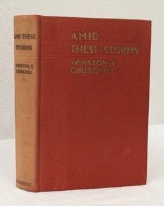 Amid These Storms: Thoughts and Adventures by Winston S. Churchill (1932, HC) - Bild 1 von 12