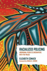 Elizabeth Comack Racialized Policing (Paperback)