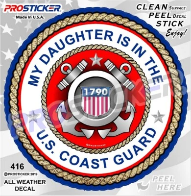 ProSticker 416 (One) 4" My Daughter is in the US Coast Guard USCG Decal - Image 1 of 2