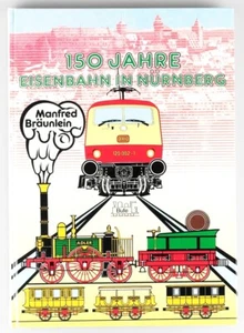 150 Years of the Railway in Nuremberg, Manfred Bräunlein, 240 pp., picture and text tape - Picture 1 of 2