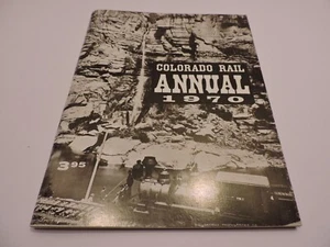 COLORADO RAIL ANNUAL NUMBER NO 8 1970 SOFTCOVER - Picture 1 of 1
