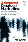 Advanced Database Marketing: Innovative Methodo, De-Bock, Coussement..