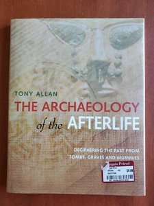 The Archaeology of the Afterlife by Tony Allan - Hardcover - Picture 1 of 11