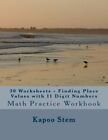 30 Worksheets - Finding Place Values With 11 Digit Numbers: Math Practice W...