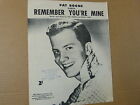 song sheet REMEMBER YOUre MINE Pat Boone 1957