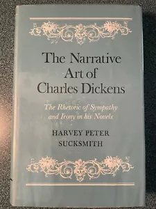 The Narrative Art of Charles Dickens Rhetoric of Sympathy and Irony (1970, HCDJ) - Picture 1 of 5