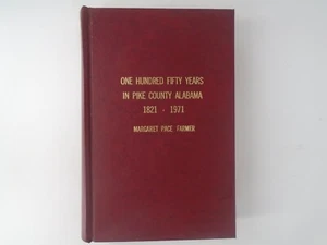 1973 Hundertfünfzig Jahre in Pike County Alabama Margret Pace Farmer HC - Bild 1 von 2