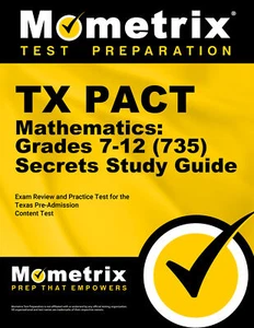TX PACT Mathematics: Grades 7-12 (735) Secrets Study Guide - Picture 1 of 1