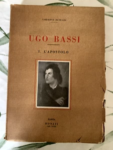 BESEGHI Umberto - Ugo Bassi. I. L'Apostolo II. Il Martire 1939-1940 opera compl - Foto 1 di 3