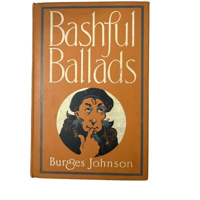 Bashful Ballads by Burgess Johnson HC 1911 Poetry Harper & Bros NY illustrated - Image 1 of 4
