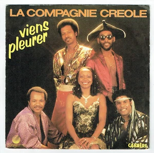 La COMPAGNIE CREOLE Vinyle 45T 7" VIENS PLEURER - MI-YO -CARRERE 13517 F Redui - Imagen 1 de 3