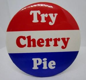 Pin de botón vintage Try Cherry Pie Pinback 3 pulgadas rojo blanco azul - Imagen 1 de 2