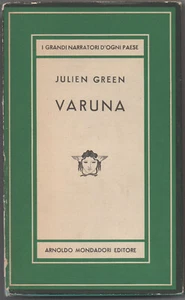 JULIEN GREEN Varuna ARNOLDO MONDADORI EDITORE 1953 - Imagen 1 de 3