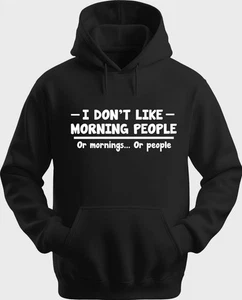 Funny Unisex Hoodie Hooded Sweatshirt Gildan I Don't Like Morning People H0078 - Picture 1 of 5