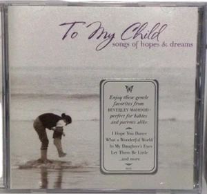 To My Child Songs of Hopes & Dreams by Various CD,2007 Demo Copy, New, Free Ship - Picture 1 of 6