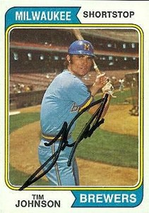 Tim Johnson autographed Baseball Card (Milwaukee Brewers) 1974 Topps #554