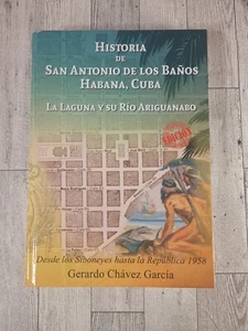 Historia de San Antonio de los Banos, Habana, Cuba su Laguna y su Rio Ariguanabo - Picture 1 of 9