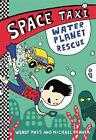 Space Taxi: Water Planet Rescue by Wendy Mass (English) Paperback Book
