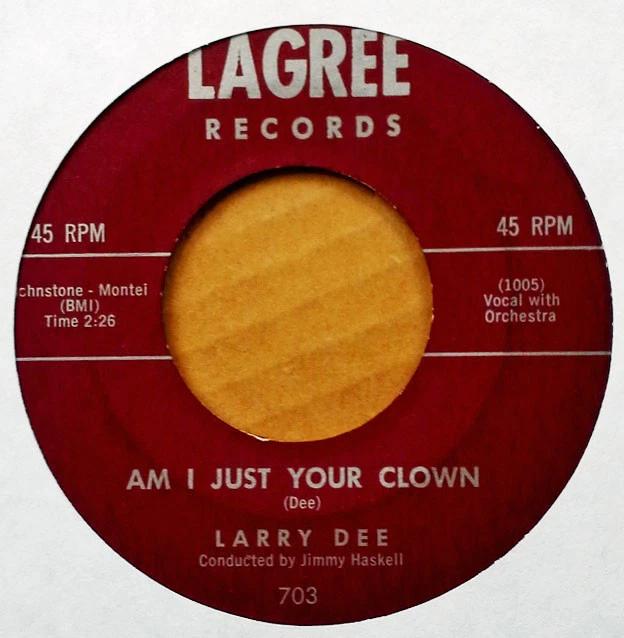 DEEP SOUL - LARRY DEE - AM I JUST YOUR CLOWN b/w TURTLE DOVE - LAGREE 45 - Image 1 of 1