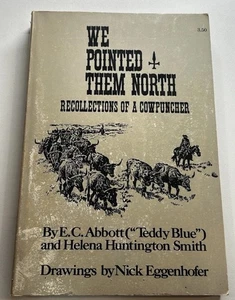 Vintage 1971 “We Pointed Them North: Recollections of A Cowpuncher” 4th Printing - Picture 1 of 13