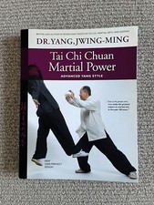 Tai Chi Chuan Martial Power Book Advanced Yang Style By Dr Yang Techniques