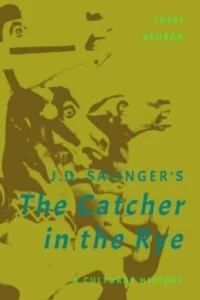 Benson - J. D. Salinger's The Catcher in the Rye A Cultural History - T555z - Picture 1 of 1