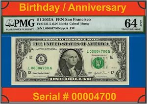 2003A $1 Federal Reserve Note PMG 64EPQ - Birthday Serial Number 00004700 - Picture 1 of 3