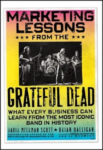 Marketing Lessons from the Grateful Dead : What Every Business Can Learn from... - Picture 1 of 1