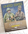 United States vs. German Equipment 1945 Book Uwe Feist WW2 Army Uniforms Miltary