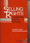 Selling Rights: A Publisher's Guide to Success, Owen, Lynette, Good Condition, I