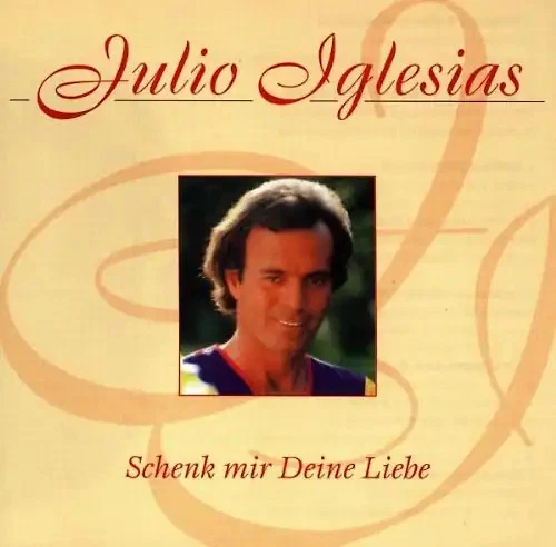 Julio Iglesias - Schenk Mir Deine Liebe - Bild 1 von 1