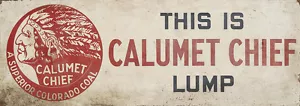 LETRERO DE METAL PUBLICITARIO DE CARBÓN CALUMET CHIEF - Imagen 1 de 1