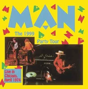 Man - The 1999 Party Tour: Live in Chicago 1974 (2018) CD NEW/SEALED SPEEDYPOST - Picture 1 of 1