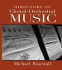 Directory of Choral-Orchestral Music by Michael Rosewall (English) Paperback Boo