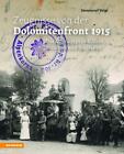 Zeugnisse von der Dolomitenfront 1915 | Buch | 9788868394677