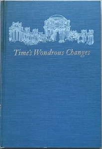 Time's Wondrous Changes - San Francisco Architecture / Baird 1962 HC LE ex-lib - Picture 1 of 13