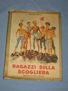 RAGAZZI SULLA SCOGLIERA - Gina Vaj Pedotti - Editrice Piccoli  (Q4) - Picture 1 of 1