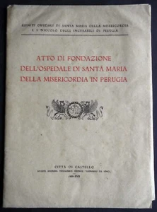 Perugia - OSPEDALE SANTA MARIA della MISERICORDIA - 1939 - atto di fondazione - Picture 1 of 4