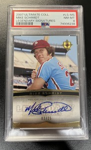 2007 Ultimate Collection Legendary Signatures Mike Schmidt Auto #/25 PSA 8 PMJS