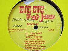Foxy Brown/Colour Chin "All This Love / Hot Like A Wha" Mad Max & Fat Jaw 12" C7