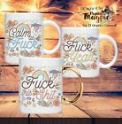 F**k This, Calm as F**k, F**k Yeah 11oz Mugs Gift Mug Tea Coffee Friend Positive