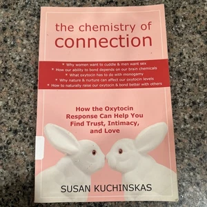 The Chemistry of Connection : How the Oxytocin Response Can Help You Find Trust, - Bild 1 von 3