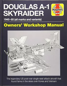 Douglas A1 Skyraider Owners' Workshop Manual by Haynes (2017, Hardcover) - Foto 1 di 1