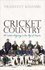 Cricket Country: An Indian Odyssey in the Age of Empire Kidambi, Prashant Buch