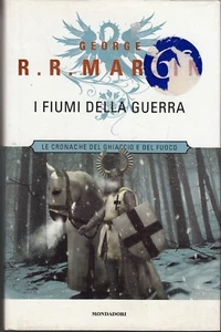 I Fiumi della Guerra. Le Cronache del Ghiaccio e del Fuoco vol. 6 di George M... - Foto 1 di 1