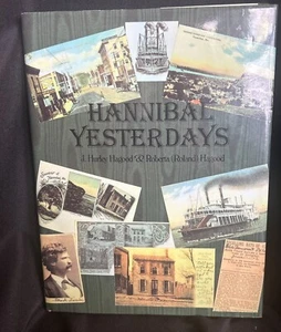 HANNIBAL YESTERDAYS by J. and R. Hagood HCDJ 1992 Mark Twain, 1st Ed NEW - Picture 1 of 14