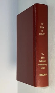 The Book of Romans Peter S. Ruckman HARDCOVER KJV Bible Believer’s Commentary - Bild 1 von 17