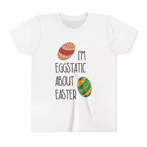 Eggstatic About Easter Youth Tee, Kids Easter Shirt, Fun Spring Tee, Cute Egg - Picture 1 of 105